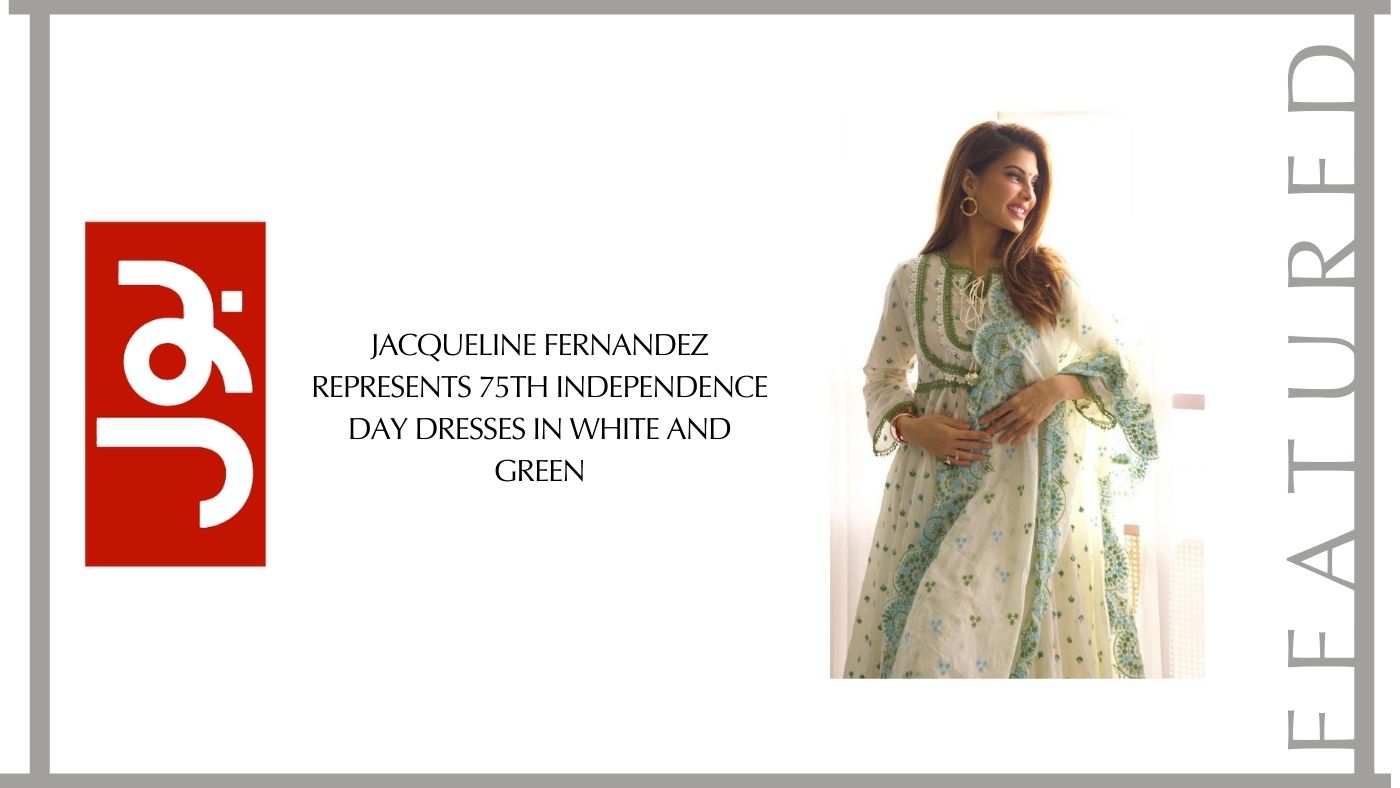 Jacqueline Fernandez represents 75th independence day dresses in white and green